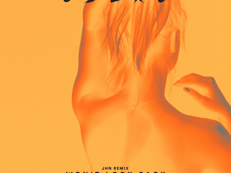 Won't Look Back (JHN Remix) (Single)