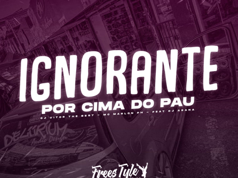 Ignorante Por Cima Do Pau (Single)