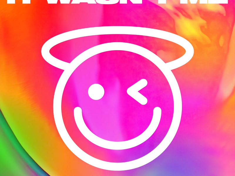 It Wasn't Me (Single)