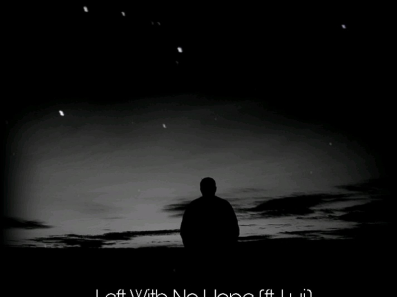 Left With No Hope (feat. Lui) (Single)