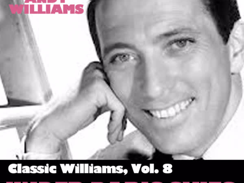 Classic Williams, Vol. 8: Under Paris Skies