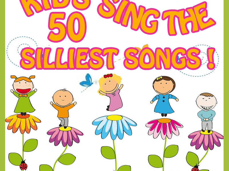 Kids Sing the 50 Silliest Songs!