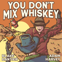 You Don't Mix Whiskey (Single)