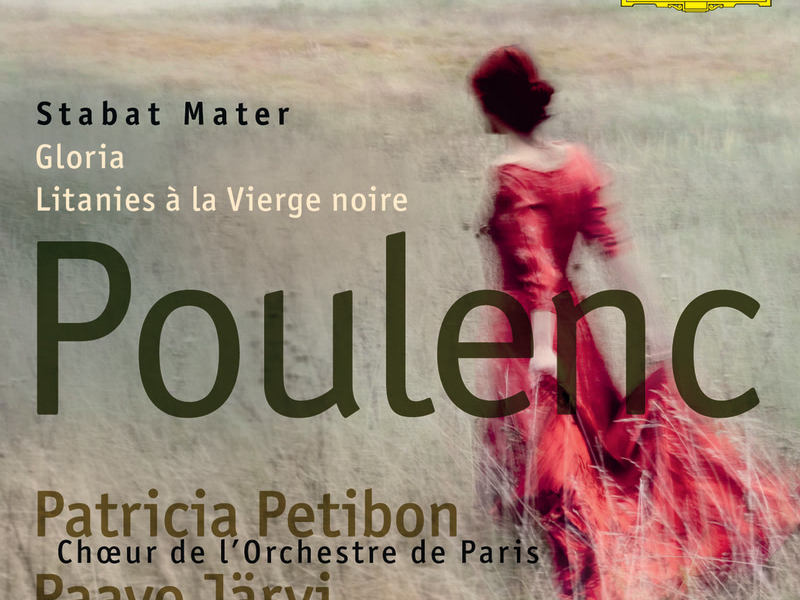 Poulenc: Stabat Mater; Gloria; Litanies à la Vierge noire