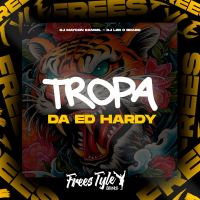 Tropa Da Ed Hardy (Single)