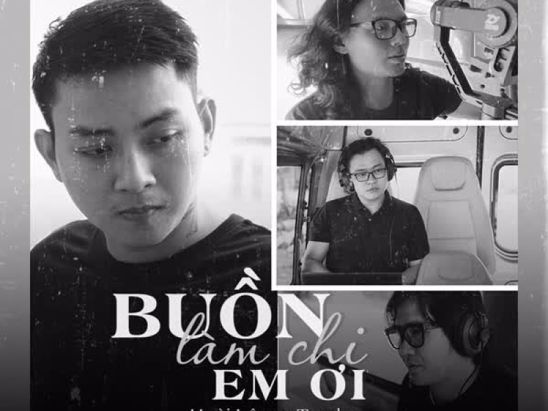 Buồn Làm Chi Em Ơi (Remix) (Single)