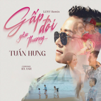 Gấp Đôi Yêu Thương (LUNY Remix) (Single)