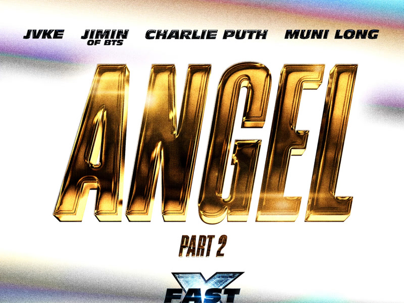 Angel Pt. 2 (feat. Jimin of BTS, Charlie Puth & Muni Long) (Sped Up) (FAST X Soundtrack) (Single)