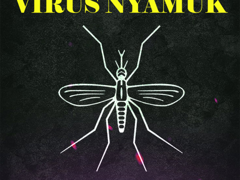 Virus Nyamuk (Single)