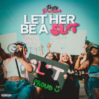 Let Her Be A Slut (LHBAS) (Single)