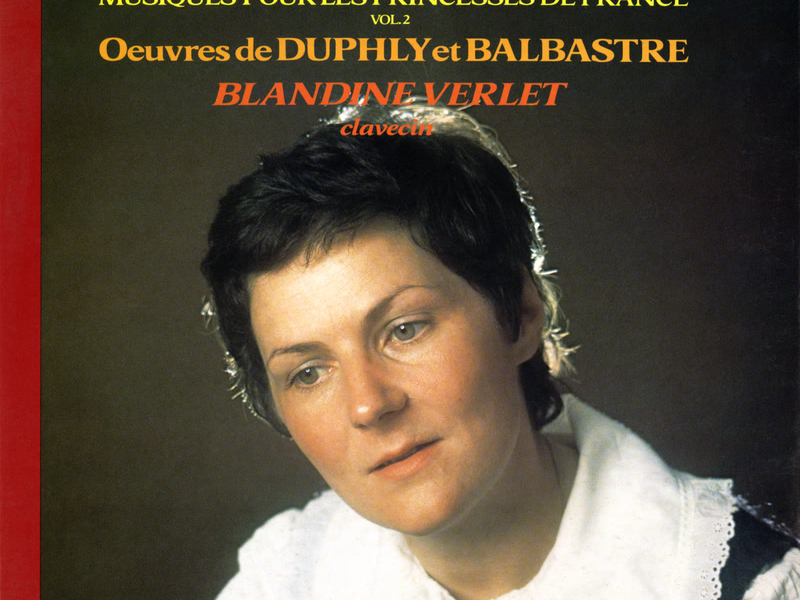 Duphly, Balbastre: Musiques pour les Princesses de France (Vol. 2)