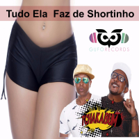 Tudo ela faz de shortinho (Single)