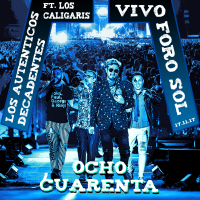 Ocho Cuarenta (feat. Los Caligaris - en Vivo en el Foro Sol - 17.11.17) (Single)