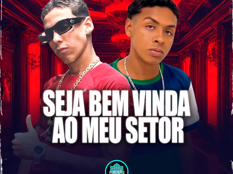 Seja Bem Vinda Ao Meu Setor (Single)