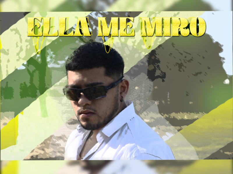 Ella Me Miro (Single)