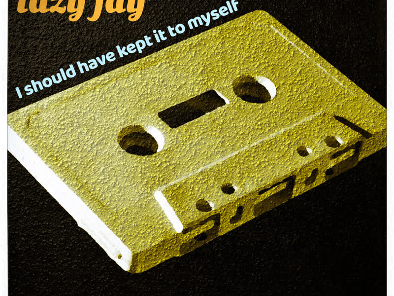 I Should Have Kept It To Myself (Single)