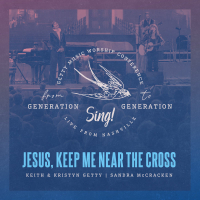 Jesus, Keep Me Near The Cross (Live) (Single)