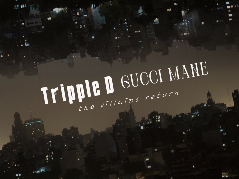 the Villains return (feat. Gucci Mane) (Single)