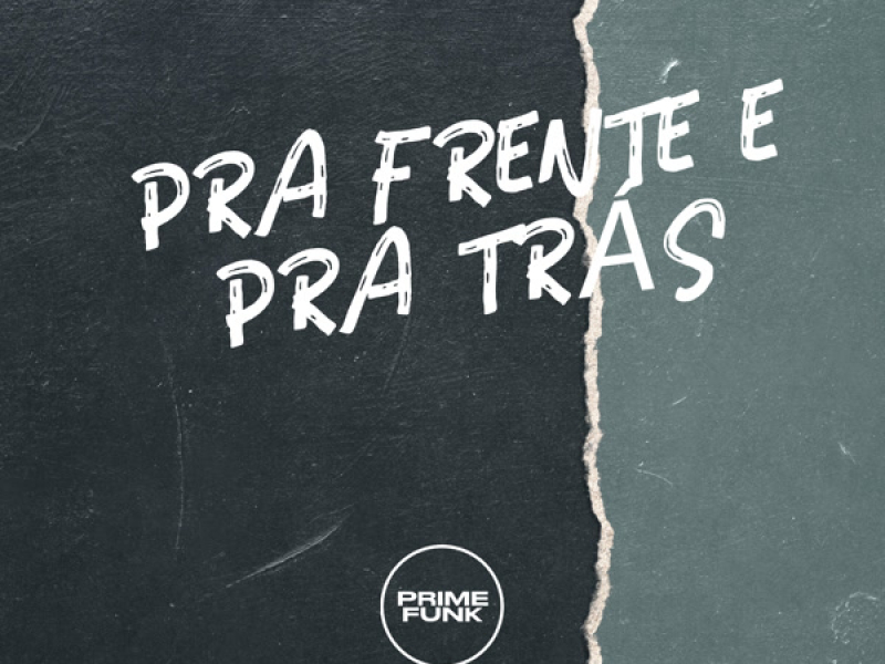 PRA FRENTE E PRA TRÁS (Single)