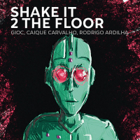 Shake It 2 The Floor (Single)