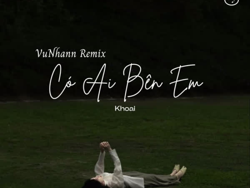 Có Ai Bên Em? (VuNhann Remix) (Single)