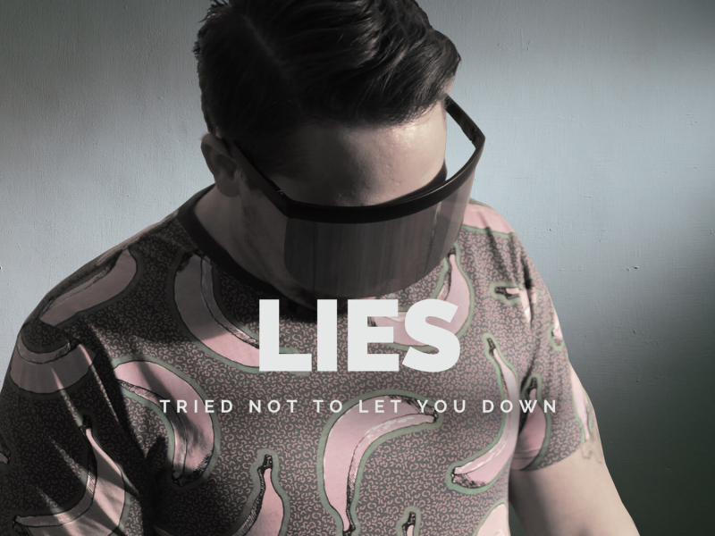 Lies (Tried Not To Let You Down) (EP)