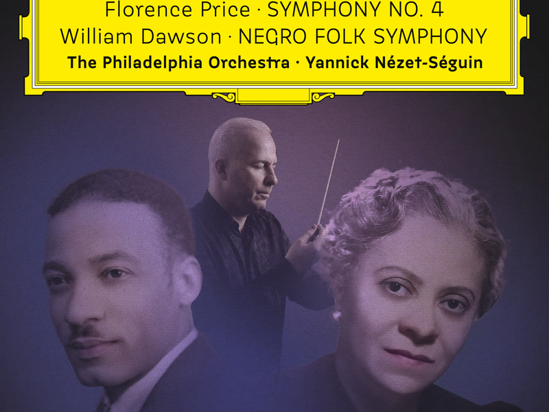 Florence Price: Symphony No. 4 – William Dawson: Negro Folk Symphony