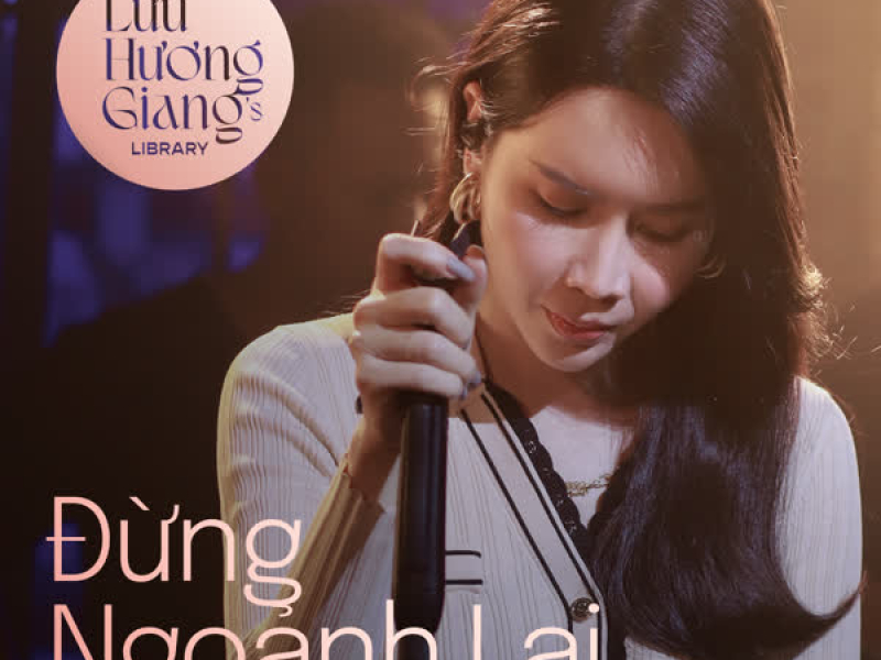 Đừng Ngoảnh Lại (From 