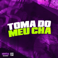 Toma do Meu Cha (Single)