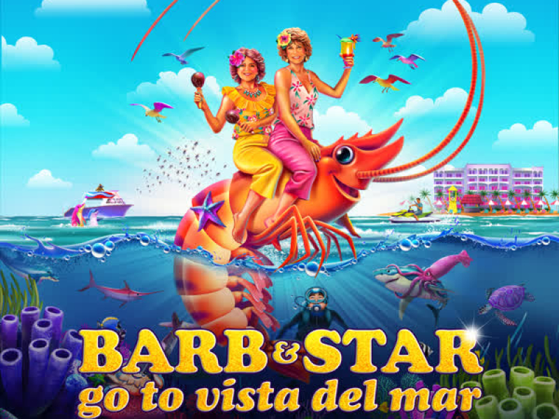 Barb & Star Go to Vista Del Mar (Original Motion Picture Soundtrack)