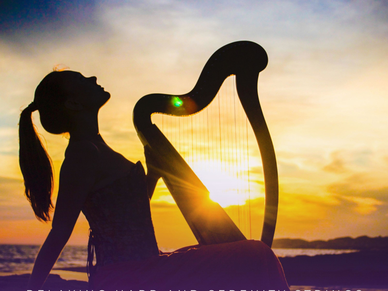 Relaxing Harp And Serenity Strings (Single)