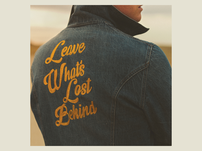 Leave What's Lost Behind