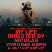 My Life Directed By Nicolas Winding Refn (Original Motion Picture Soundtrack)
