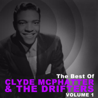 The Best of Clyde Mcphatter & The Drifters, Vol. 1