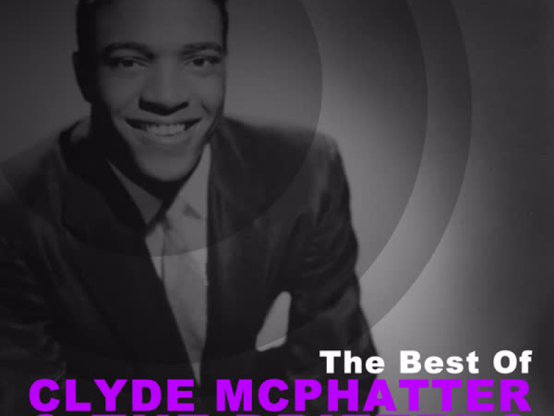 The Best of Clyde Mcphatter & The Drifters, Vol. 1
