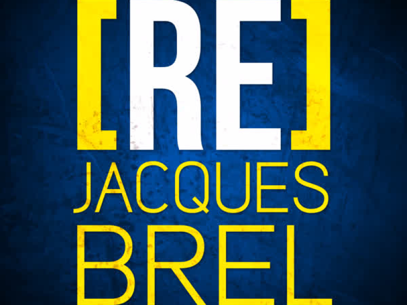 [RE]découvrez Jacques Brel