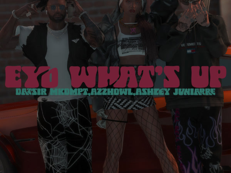 EYO WHAT'S UP (Single)