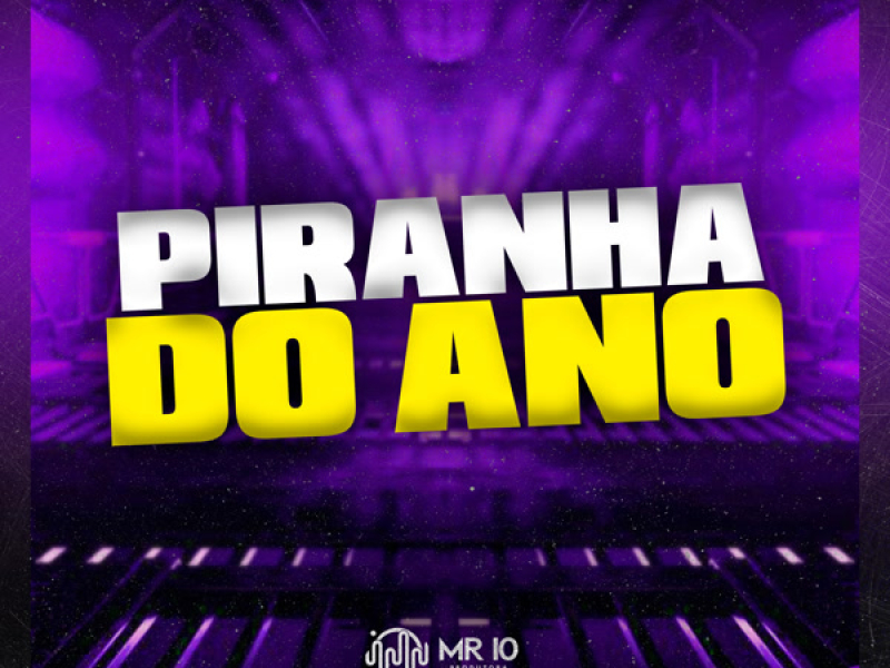 PIRANHA DO ANO (Single)