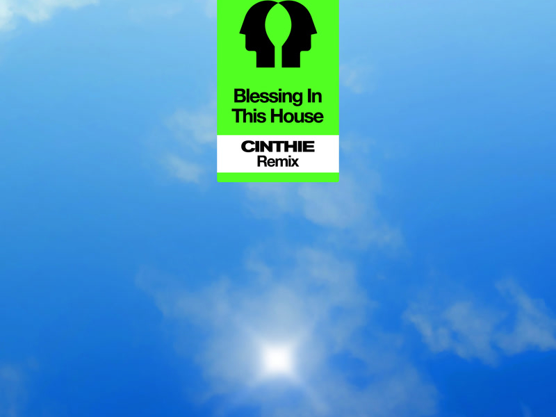 Blessing In This House (CINTHIE Remix) (Single)
