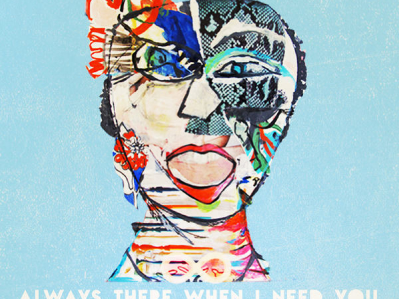 Always There When I Need You (Single)