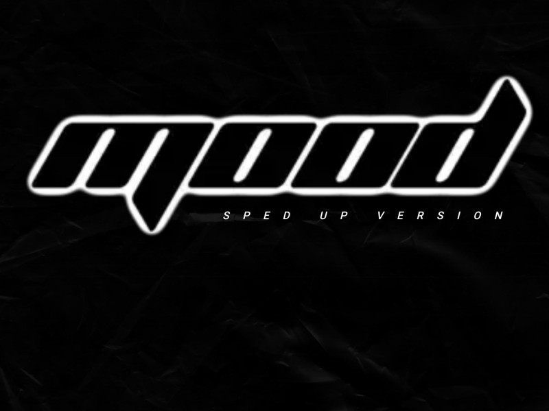 Mood (Sped Up Version) (Single)