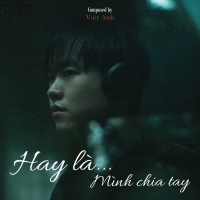 Hay Là Mình Chia Tay (Single)