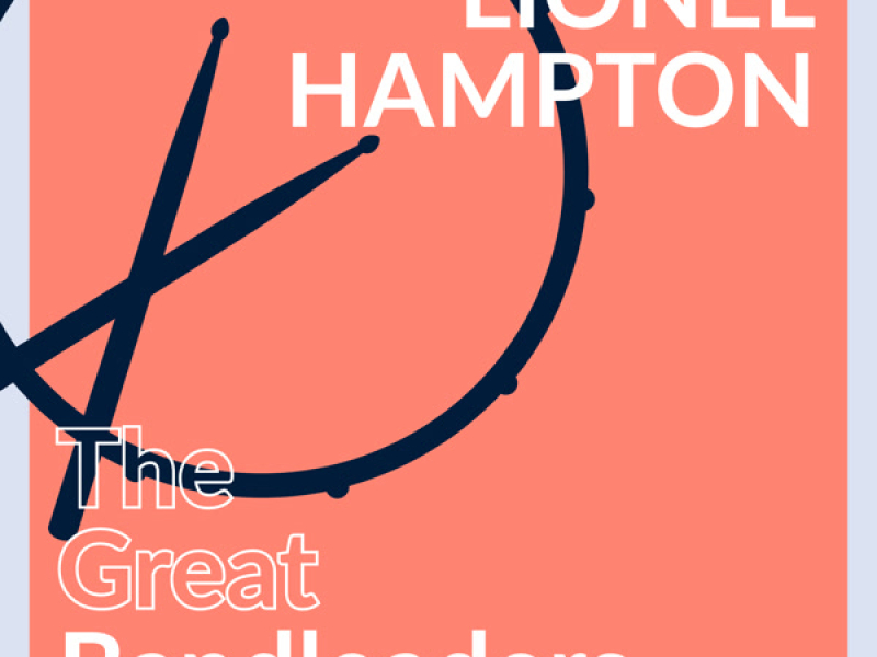 The Great Bandleaders - Lionel Hampton (Vol. 4)