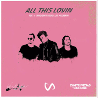 All This Lovin (Dimitri Vegas & Like Mike Remix) (Single)