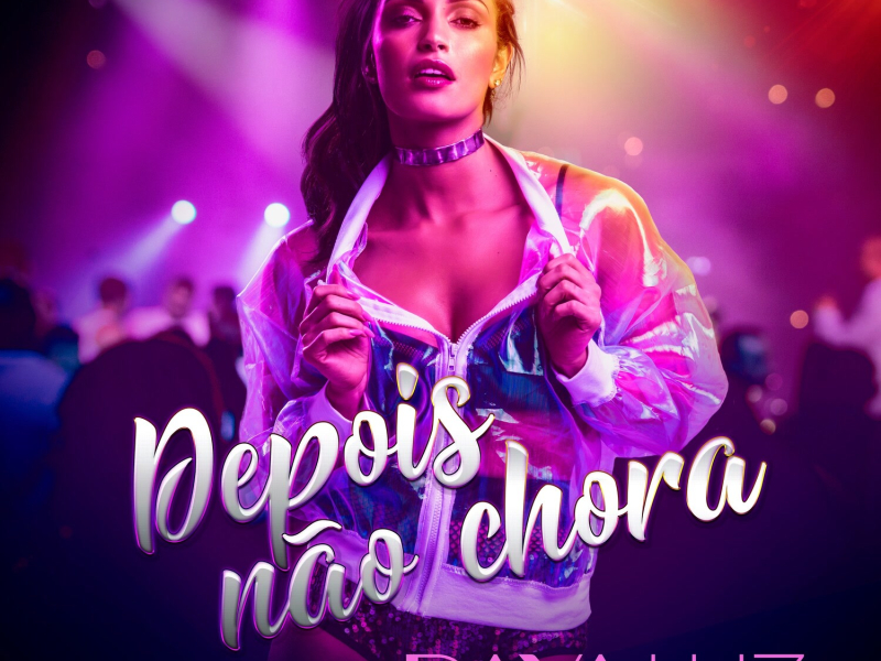 Depois Não Chora (Single)