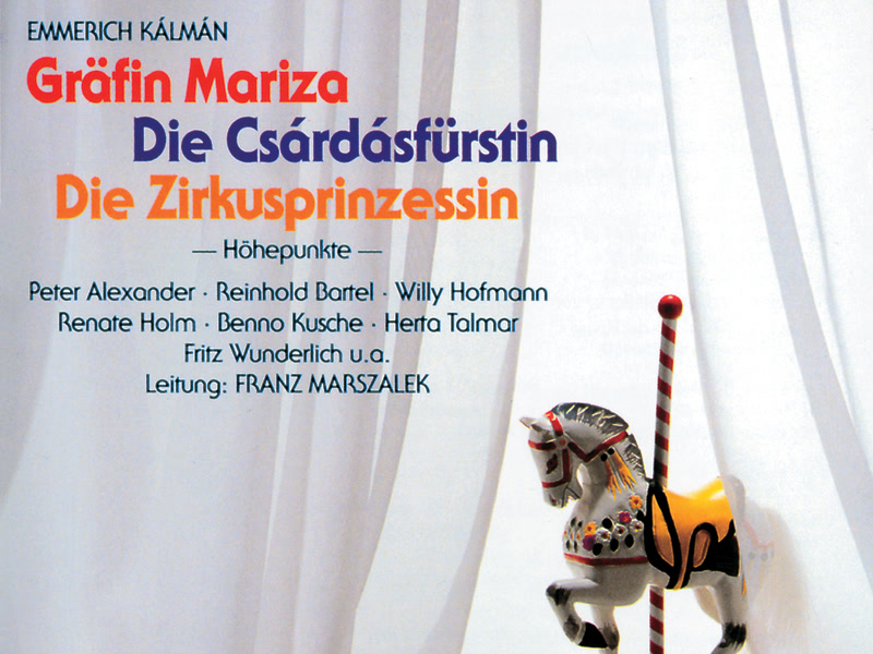 Gräfin Mariza - Die Csárdásfürstin - Die Zirkusprinzessin