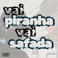 Vai Piranha Vai Safada (Single)