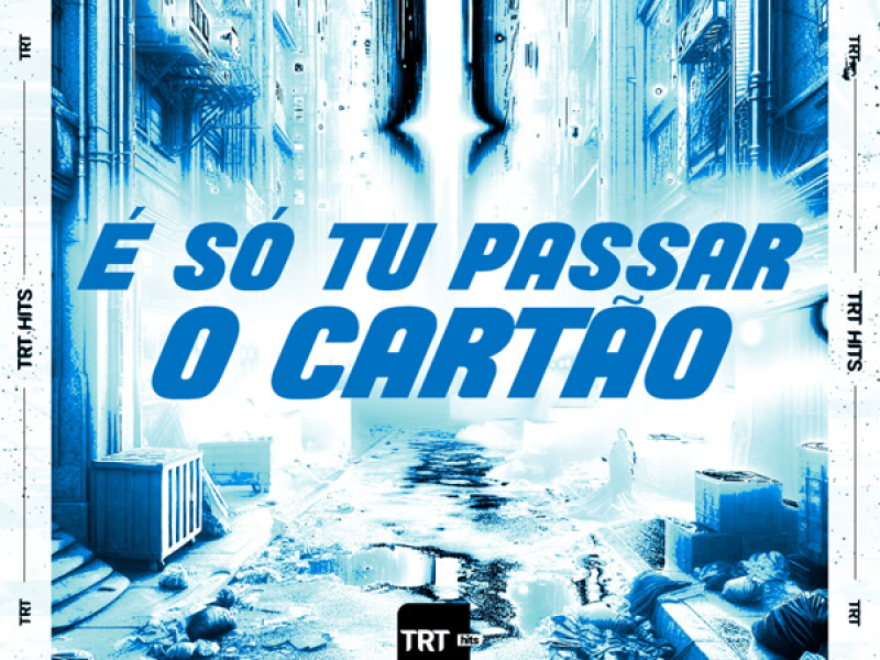 É Só Tu Passar o Cartão (Single)