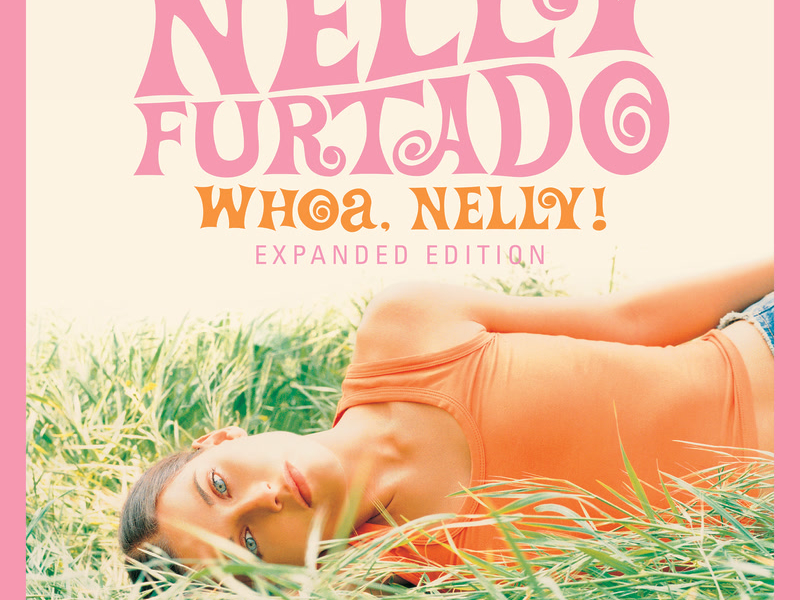 Whoa, Nelly! (Expanded Edition)