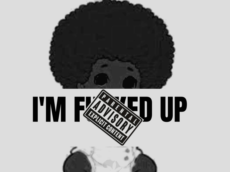 I’m fucked up (Single)